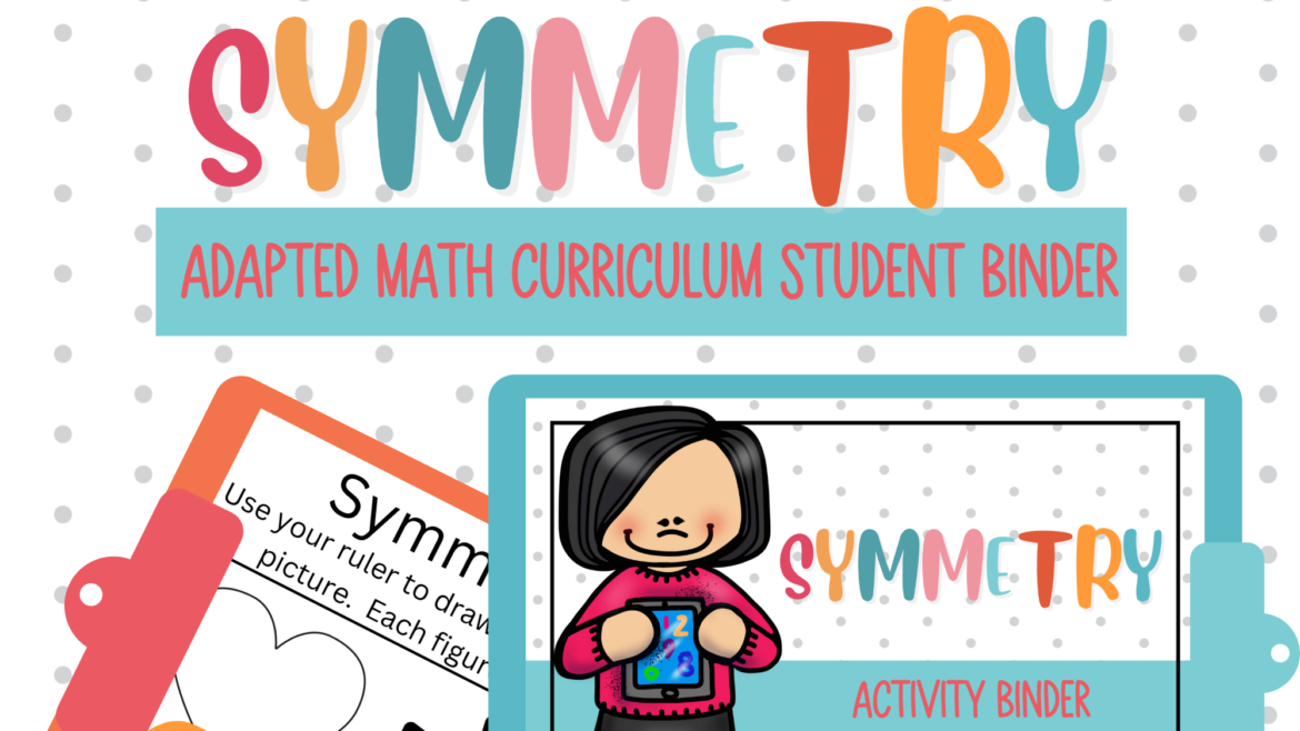 Adapted Math Binder - Symmetry