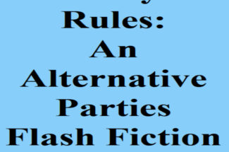 Salute the First Amendment Party: An Alternative Parties Flash Fiction