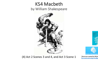 English Literature: (5) Macbeth – Act 3 Scenes 2, 3 and 4