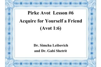 Pirke Avot—To Learn and to Do Lesson #5—Which is the path of virtue a person should follow?  (Avot 2:1)